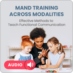Audio Mand Training Across Modalities What Is a Child Neurologist?