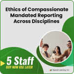 image 16415385615072 Ethics of Compassionate Mandated Reporting Across Disciplines